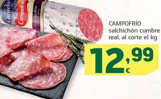 Oferta de Campofrío - Salchichon Cumbre Real por 12,99€ en HiperDino