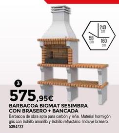 Oferta de Bigmat - Barbacoa Sesimbra Con Brasero + Bancada por 575,95€ en BigMat