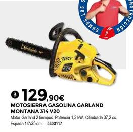 Oferta de Bigmat - Motosierra Gasolina Garland Montana por 129,9€ en BigMat