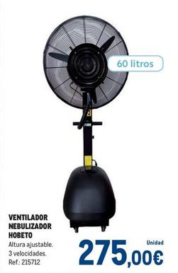 Oferta de Hobeto - Ventilador Nebulizador  por 275€ en Makro