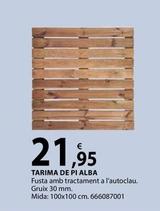 Oferta de Tarima De Pi Alba por 21,95€ en Fes Més
