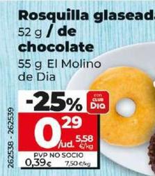 Oferta de El Molino De Dia - Rosquillas Glaseada / De Chocolate por 0,29€ en Dia