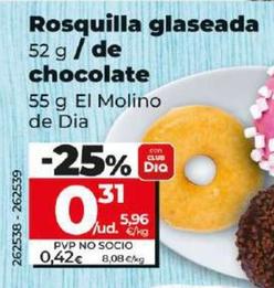 Oferta de El Molino De Dia - Rosquilla Glaseada / De Chocolate por 0,34€ en Dia