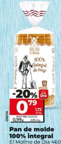 Oferta de El Molino De Dia - Pan De Molde 100% Integral por 0,79€ en Dia