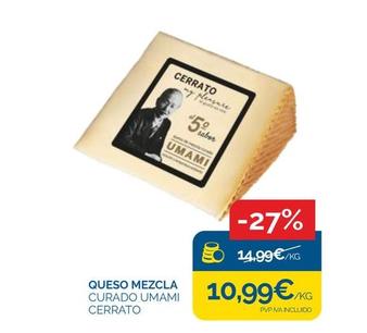 Oferta de Cerrato - Queso Mezcla por 10,99€ en Supermercados La Despensa