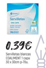 Oferta de Coaliment - Servilletas Blancas 1 Capa 30 X 30cm P-70u. por 0,39€ en Comerco Cash & Carry