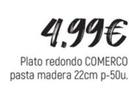 Oferta de Comerco - Plato Redondo Pasta Madera por 4,99€ en Comerco Cash & Carry