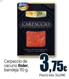 Oferta de Roler - Carpaccio De Vacuno por 3,75€ en Unide Supermercados