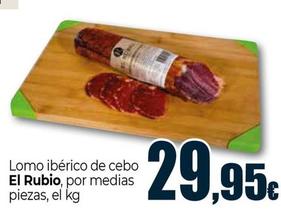 Oferta de El Rubio - Lomo Ibérico De Cebo por 29,95€ en Unide Market