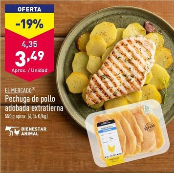 Oferta de El Mercado - Pechuga De Pollo Adobada Extratierna por 3,49€ en ALDI