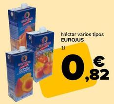 Oferta de Eurojus - Néctar Varios Tipos  por 0,82€ en Supeco