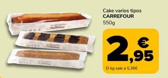 Oferta de Carrefour - Cake Varios Tipos por 2,95€ en Supeco