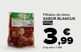Oferta de Sabor Blancus - Petalos De Lomo por 3,99€ en Supeco