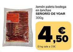 Oferta de Senorio De Yoar - Jamon Paleta Bodega En Lonchas por 4,5€ en Supeco