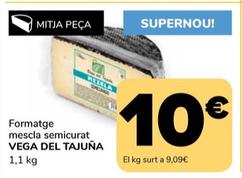 Oferta de Vega Del Tajuna - Formatge Mescla Semicuratq por 10€ en Supeco