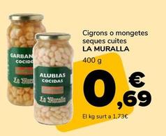 Oferta de La Muralla - Cigrons O Mongetes Seques Cuites por 0,69€ en Supeco