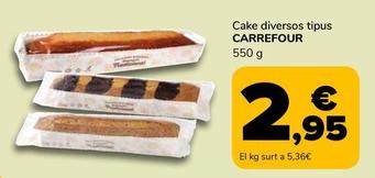 Oferta de Carrefour - Cake Diversos Tipus por 2,95€ en Supeco