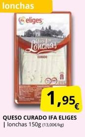 Oferta de Eliges - Queso Curado Lonchas por 1,95€ en Supermercados MAS
