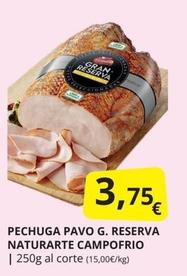 Oferta de Campofrío - Pechuga Pavo G. Reserva Naturarte por 3,75€ en Supermercados MAS