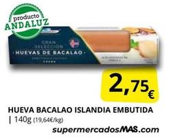 Oferta de Embumar - Hueva Bacalao Islandia Embutida por 2,75€ en Supermercados MAS