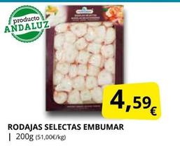Oferta de Embumar - Rodajas Selectas por 4,59€ en Supermercados MAS