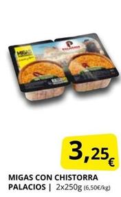 Oferta de Palacios - Migas Con Chistorra por 3,25€ en Supermercados MAS
