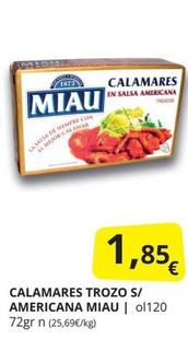Oferta de Miau - Calamares Trozo S/ Americana por 1,85€ en Supermercados MAS