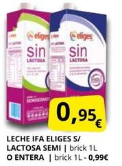 Oferta de Ifa Eliges - Leche S/Lactosa Semi O Entera por 0,95€ en Supermercados MAS