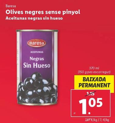 Oferta de Baresa - Aceituna Negras Sin Hueso por 1,05€ en Lidl