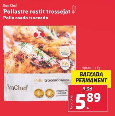 Oferta de Bon Chef - Pollo Asado Troceado por 5,89€ en Lidl