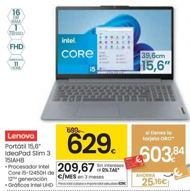 Oferta de Lenovo - Portatil 15,6" Ideapad Slim 3 por 629€ en Eroski
