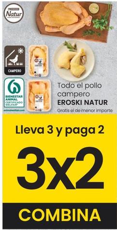 Oferta de Eroski Natur - Todo El Pollo Campero en Eroski