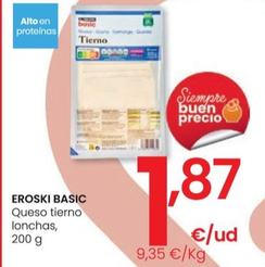 Oferta de Eroski Basic - Queso Tierno Lonchas por 1,87€ en Eroski
