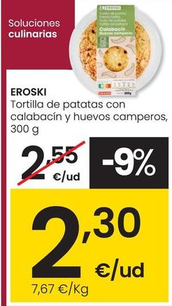 Oferta de Eroski - Tortilla De Patata Con Calabacin Y Huevos Comperos por 2,3€ en Eroski