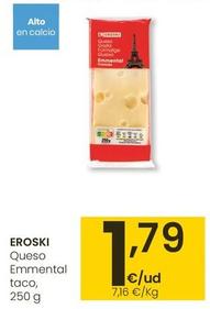 Oferta de Eroski - Queso Emmental Taco por 1,79€ en Eroski