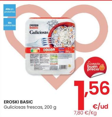 Oferta de Eroski Basic Guliciosas Frescas por 1,56€ en Eroski