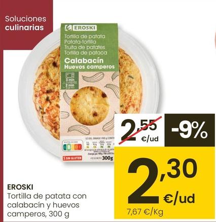 Oferta de Eroski - Tortilla De Patata Con Calabacin Y Huevos Comperos por 2,3€ en Eroski