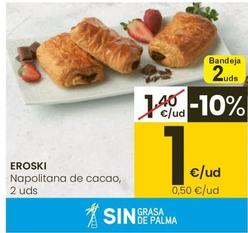 Oferta de Eroski - Napolitana De Cacao por 1€ en Eroski