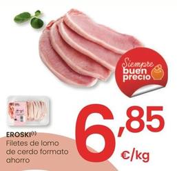 Oferta de Eroski - Filetes De Lomo De Cerdo Formato Ahorro por 6,85€ en Eroski