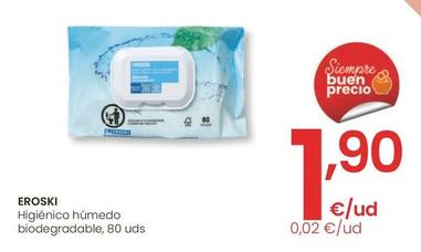 Oferta de Eroski - Higienico Humedo Biodegradable por 1,9€ en Eroski