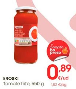 Oferta de Eroski - Tomate Frito por 0,89€ en Eroski