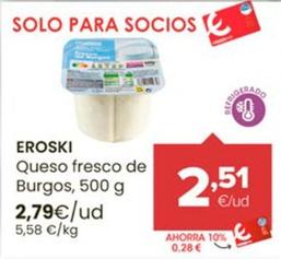 Oferta de Eroski - Queso Fresco De Burgos por 2,79€ en Autoservicios Familia