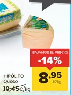Oferta de Hipolito - Queso  por 8,95€ en Autoservicios Familia