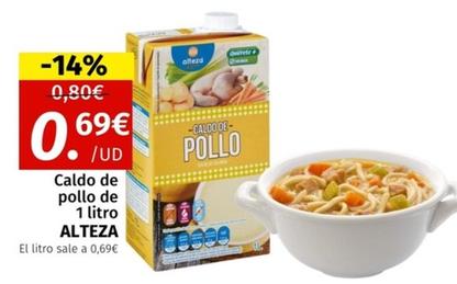 Oferta de Alteza - Caldo De Pollo por 0,69€ en Maskom Supermercados