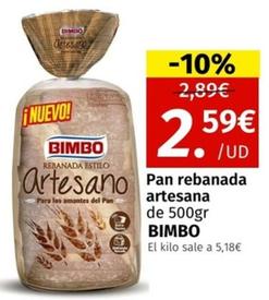 Oferta de Bimbo - Pan Rebanada Artesana por 2,59€ en Maskom Supermercados
