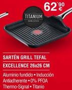 Oferta de Tefal - Sartén Grill Excellence por 62,9€ en Milar