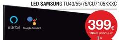 Oferta de Samsung - LED TU43/55/75/CU7105KXXC  por 399€ en Milar