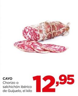 Oferta de Cayo - Chorizo por 12,95€ en Alimerka