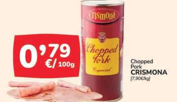 Oferta de Crismona - Chopped Pork  por 0,79€ en Supermercados Codi