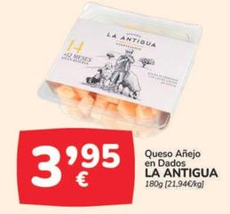 Oferta de  La Antigua - Queso Añejo En Dados por 3,95€ en Supermercados Codi